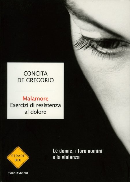 Concita De Gregorio - Malamore - Letture Effervescenti